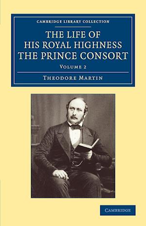 The Life of His Royal Highness the Prince Consort