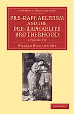 Pre-Raphaelitism and the Pre-Raphaelite Brotherhood 2 Volume Set
