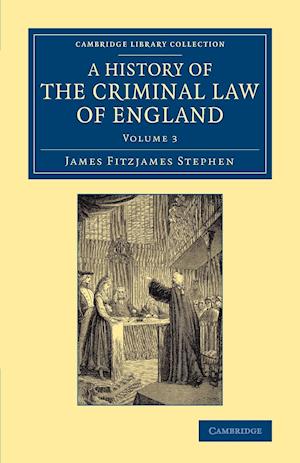 A History of the Criminal Law of England