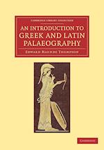 An Introduction to Greek and Latin Palaeography