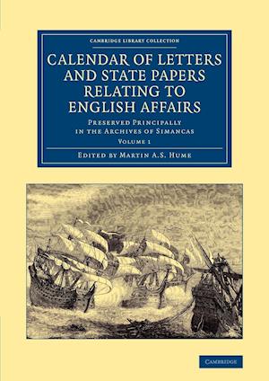 Calendar of Letters and State Papers Relating to English Affairs: Volume 1