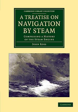 A Treatise on Navigation by Steam