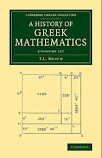 A History of Greek Mathematics 2 Volume Set