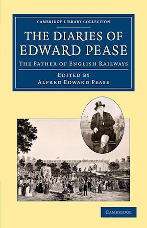 The Diaries of Edward Pease