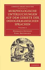 Morphologische Untersuchungen auf dem Gebiete der indogermanischen Sprachen