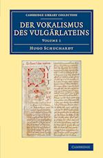 Der Vokalismus des Vulgärlateins: Volume 1