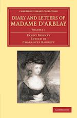Diary and Letters of Madame d'Arblay: Volume 1