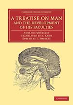 A Treatise on Man and the Development of his Faculties