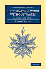 Fifty Years of Work without Wages