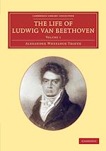 The Life of Ludwig van Beethoven: Volume 1