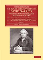 The Private Correspondence of David Garrick with the Most Celebrated Persons of his Time: Volume 2