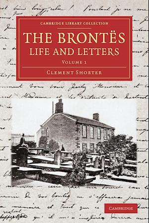 The Brontës Life and Letters