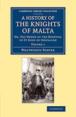 A History of the Knights of Malta: Volume 1
