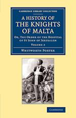 History of the Knights of Malta: Volume 2