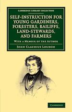 Self-Instruction for Young Gardeners, Foresters, Bailiffs, Land-Stewards, and Farmers