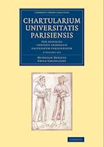 Chartularium Universitatis Parisiensis 4 Volume Set