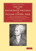 The Life, and Posthumous Writings, of William Cowper, Esqr.: Volume 4, Supplementary Pages