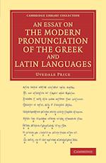 An Essay on the Modern Pronunciation of the Greek and Latin Languages