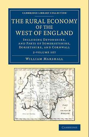 The Rural Economy of the West of England 2 Volume Set