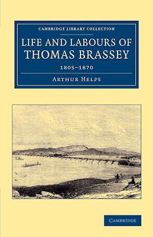 Life and Labours of Thomas Brassey