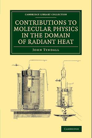 Contributions to Molecular Physics in the Domain of Radiant Heat