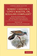 Robert Chester's ‘Love's Martyr; Or, Rosalins Complaint'