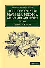 The Elements of Materia Medica and Therapeutics: Volume 1