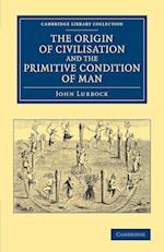 The Origin of Civilisation and the Primitive Condition of Man