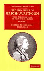 Life and Times of Sir Joshua Reynolds 2 Volume Set