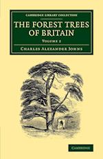 The Forest Trees of Britain: Volume 2