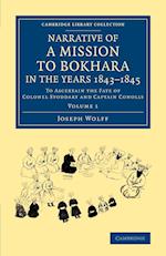 Narrative of a Mission to Bokhara, in the Years 1843-1845