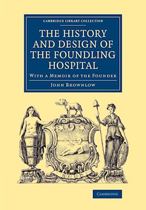 The History and Design of the Foundling Hospital