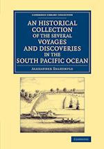An Historical Collection of the Several Voyages and Discoveries in the South Pacific Ocean