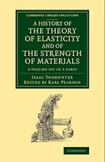 A History of the Theory of Elasticity and of the Strength of Materials 2 Volume Set
