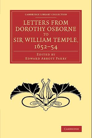 Letters from Dorothy Osborne to Sir William Temple, 1652–54