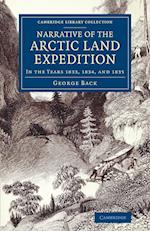 Narrative of the Arctic Land Expedition to the Mouth of the Great Fish River, and along the Shores of the Arctic Ocean