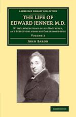 The Life of Edward Jenner M.D.