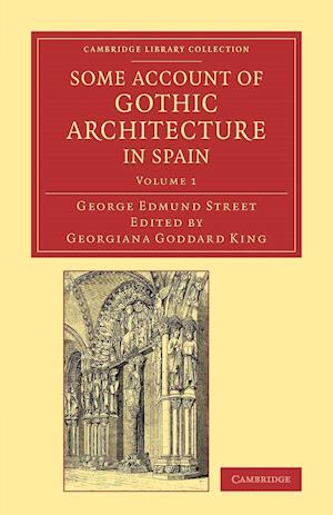 Some Account of Gothic Architecture in Spain