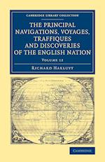 The Principal Navigations Voyages Traffiques and Discoveries of the English Nation