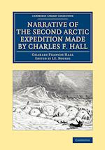 Narrative of the Second Arctic Expedition Made by Charles F. Hall