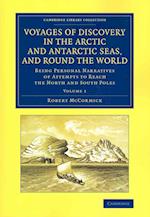 Voyages of Discovery in the Arctic and Antarctic Seas, and Round the World 2 Volume Set