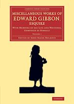 Miscellaneous Works of Edward Gibbon, Esquire