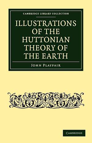 Illustrations of the Huttonian Theory of the Earth