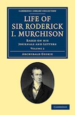 Life of Sir Roderick I. Murchison