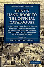 Hunt's Hand-Book to the Official Catalogues of the Great Exhibition