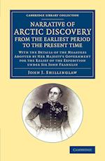 A Narrative of Arctic Discovery, from the Earliest Period to the Present Time