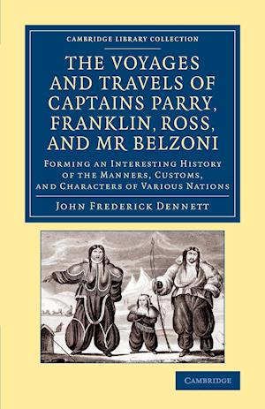 The Voyages and Travels of Captains Parry, Franklin, Ross, and Mr Belzoni