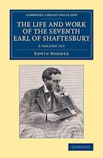 The Life and Work of the Seventh Earl of Shaftesbury, K.G. 3 Volume Set