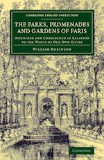 The Parks, Promenades and Gardens of Paris