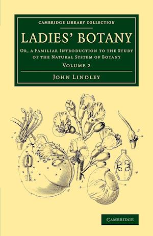 Ladies' Botany: Volume 2